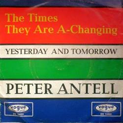 Download Peter Antell - The Times They Are A Changing Yesterday And Today