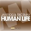 Album herunterladen Jay Frog & Eric Smax - Human Life