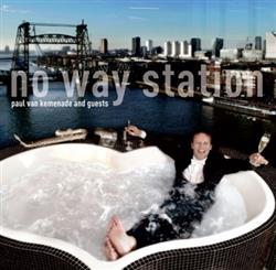 Download Paul Van Kemenade And Guests - No Way Station