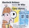 lytte på nettet Carey Blyton - Sherlock Holmes Meets Dr Who