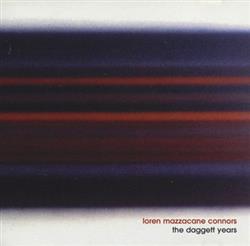 Download Loren Mazzacane Connors - The Daggett Years
