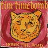 kuunnella verkossa Tim Timebomb - Down The Road