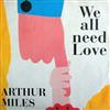 télécharger l'album Arthur Miles - We All Need Love