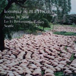 Download Komafuzz vs Plethora - Komafuzz vs Plethora