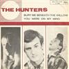 online anhören The Hunters - Bury Me Beneath The Willow You Were On My Mind