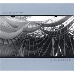 Download Incandescent Sky - Paths And Angles