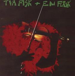 Download Två Fisk Och En Fläsk - Två Fisk Och En Fläsk
