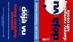 Download Danny Rampling Ian Ossia - Deja Vu Vol2