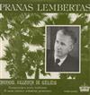 online luisteren Pranas Lembertas - Dainos Muzika Ir Gėlės