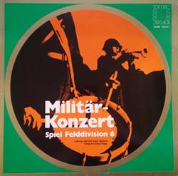 Download Spiel Felddivision 6, Adj Uof Anton Wymann, Tromp Fw Arthur Bopp - Militär Konzert