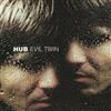 ouvir online Hub - Evil Twin