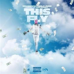 Download Hoodrich Pablo Juan - This Fly