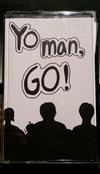 écouter en ligne Yo Man, Go! - Yo Man Go