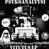 kuunnella verkossa Psykoanalyysi - Vitutus EP