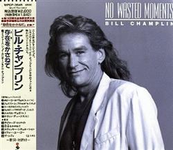 Download Bill Champlin - No Wasted Moments
