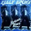 télécharger l'album Kelly Brown - African Disco