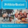 lytte på nettet Die Moosacher, Die Maledos - Fröhliche Brotzeit Mit Den Maledos Und Den Moosacherm