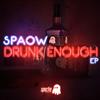 ouvir online Spaow - Drunk Enough EP
