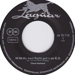 Download Claus Hamann - Hi Ha Ho Heut Nacht Gehn Wir KO Ein Bischen Na Na Na