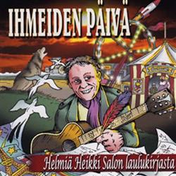 Download Various - Ihmeiden Päivä Helmiä Heikki Salon Laulukirjasta