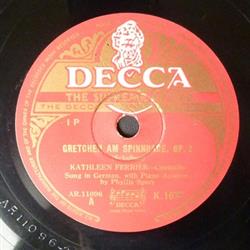 Download Kathleen Ferrier, Phyllis Spurr, Franz Schubert - Gretchen Am Spinnerade Op2 Die Jonge Nonne Op 43 No1
