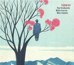 Download Paul Grabowsky, Mirko Guerrini, Niko Schäuble - Torrio