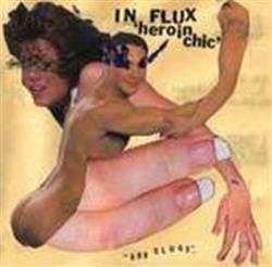 Download In Flux - Heroin Chic