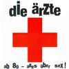 ouvir online Die Ärzte - Ab 80 Alles Über Sex