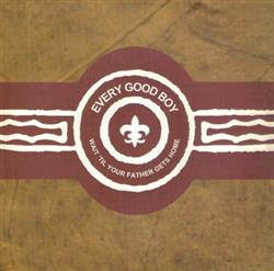 Download Every Good Boy - Wait Til Your Father Gets Home