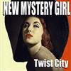 escuchar en línea New Mystery Girl - Twist City