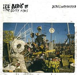 Download Lee Bains III & The Glory Fires - Dereconstructed