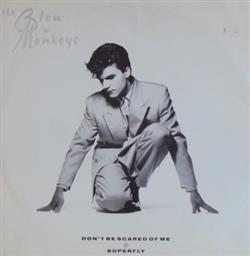 Download The Blow Monkeys - Dont Be Scared Of Me Superfly