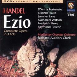 Download Handel D'Anna Fortunato, Julianne Baird, Jennifer Lane , Nathaniel Watson, Frederick Urrey, Raymond Pellerin, Manhattan Chamber Orchestra, Richard Auldon Clark - Ezio Complete Opera In 3 Acts