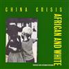 last ned album China Crisis - African And White Remixed And Extended Version