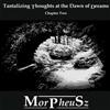 écouter en ligne MorPheuSz - Tantalizing Thoughts At The Dawn Of Dreams Chapter Two