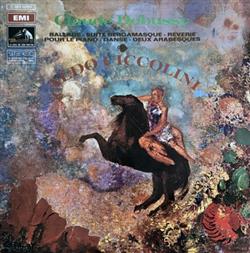 Download Claude Debussy, Aldo Ciccolini - Ballade Suite Bergamasque Reverie pour le piano Danse Deux arabesques