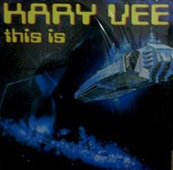 Download Kary Vee - This Is