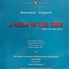 écouter en ligne Michael Tippett Elsie Morison Pamela Bowden Richard Lewis Richard Standen With The Royal Liverpool Philharmonic Orchestra And Choir Conducted By John Pritchard - A Child Of Our Time Parts Two And Three