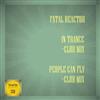 Fatal Reactor - In Trance People Can Fly