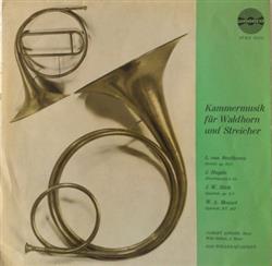 Download L Van Beethoven J Haydn J W Stich W A Mozart Albert Linder, Willi Rütten, Das WellerQuartett - Kammermusik Für Waldhorn Und Streicher