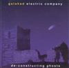 lyssna på nätet Galahad Electric Company - De Constructing Ghosts