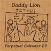 Daddy Lion - Perpetual Calendar EP