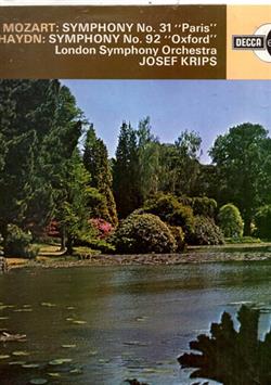 Download Mozart, Haydn, The London Symphony Orchestra, Josef Krips - Il Seraglio Overture Symphony No 31 In D Major K297 Paris Symphony No 92 In G Major Oxford
