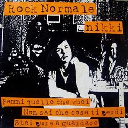 Download Nikki - Rock Normale Fammi Quello Che Vuoi Non Sai Che Cosa Ti Perdi Stai Pure A Guardare
