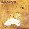 ascolta in linea SaySo - Say So