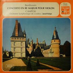 Download Beethoven Campoli, Orchestre Symphonique De Londres, Josef Krips - Concerto En Ré Majeur Pour Violon