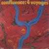 last ned album Confluence - 4 Voyages