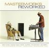 baixar álbum Various - Masterworks Reworked Remixes For A New Generation