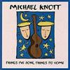 lytte på nettet Michael Knott - Things Ive Done Things To Come
