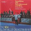 télécharger l'album Ray McKinley, The New Glenn Miller Orchestra - Something Old New Borrowed And Blue The New Glenn Miller Orchestra In Hi Fi